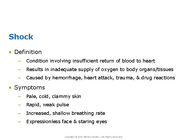 Shock • Definition – Condition involving insufficient return of blood to heart – Results Shock • Definition – Condition involving insufficient return of blood to heart – Results