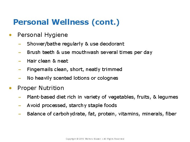 Personal Wellness (cont. ) • Personal Hygiene – Shower/bathe regularly & use deodorant – Personal Wellness (cont. ) • Personal Hygiene – Shower/bathe regularly & use deodorant –