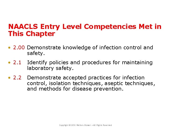 NAACLS Entry Level Competencies Met in This Chapter • 2. 00 Demonstrate knowledge of NAACLS Entry Level Competencies Met in This Chapter • 2. 00 Demonstrate knowledge of