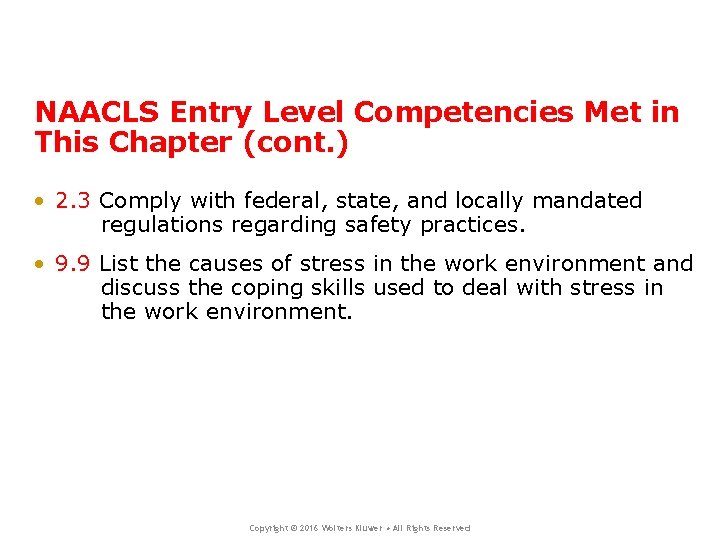 NAACLS Entry Level Competencies Met in This Chapter (cont. ) • 2. 3 Comply NAACLS Entry Level Competencies Met in This Chapter (cont. ) • 2. 3 Comply