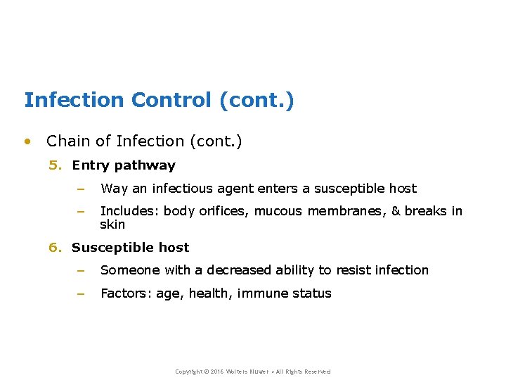 Infection Control (cont. ) • Chain of Infection (cont. ) 5. Entry pathway – Infection Control (cont. ) • Chain of Infection (cont. ) 5. Entry pathway –