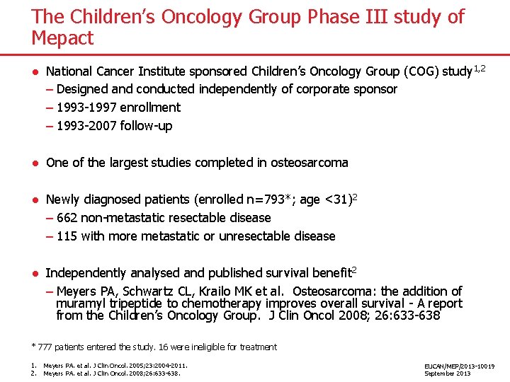 The Children’s Oncology Group Phase III study of Mepact ● National Cancer Institute sponsored