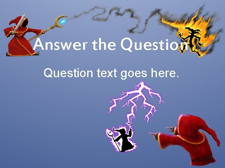 Answer the Question text goes here. 