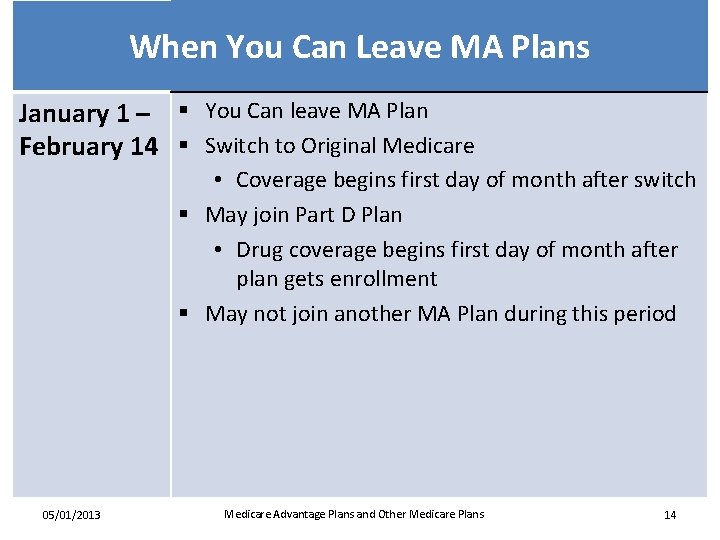 When You Can Leave MA Plans January 1 – § You Can leave MA