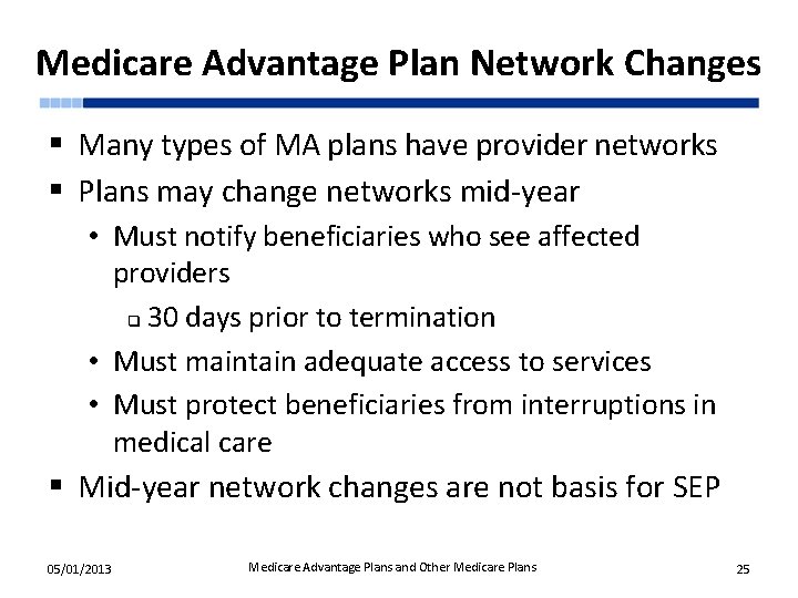 Medicare Advantage Plan Network Changes § Many types of MA plans have provider networks