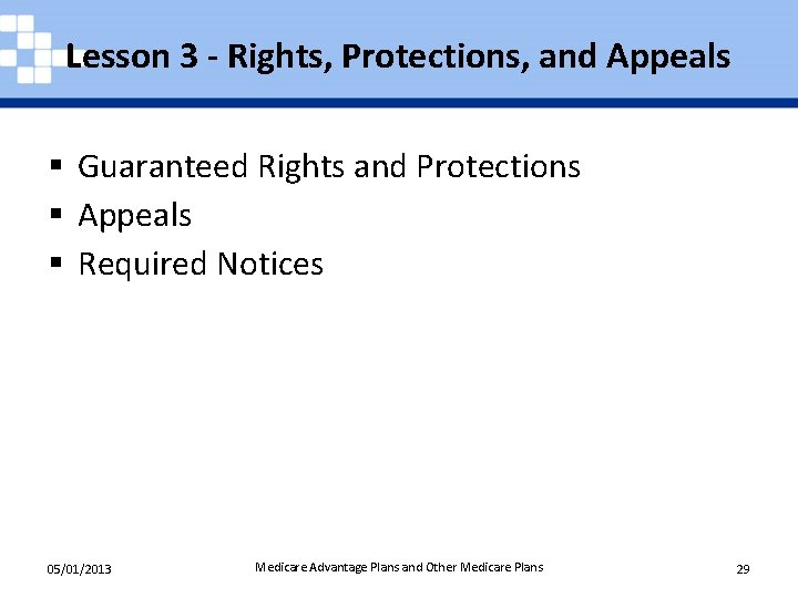 Lesson 3 - Rights, Protections, and Appeals § Guaranteed Rights and Protections § Appeals