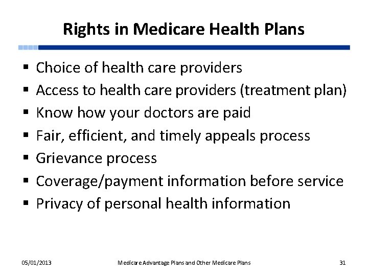 Rights in Medicare Health Plans § § § § Choice of health care providers