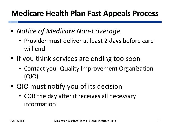 Medicare Health Plan Fast Appeals Process § Notice of Medicare Non-Coverage • Provider must