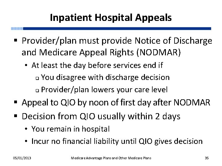 Inpatient Hospital Appeals § Provider/plan must provide Notice of Discharge and Medicare Appeal Rights