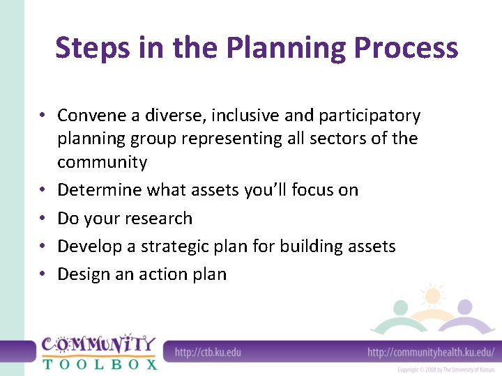Steps in the Planning Process • Convene a diverse, inclusive and participatory planning group