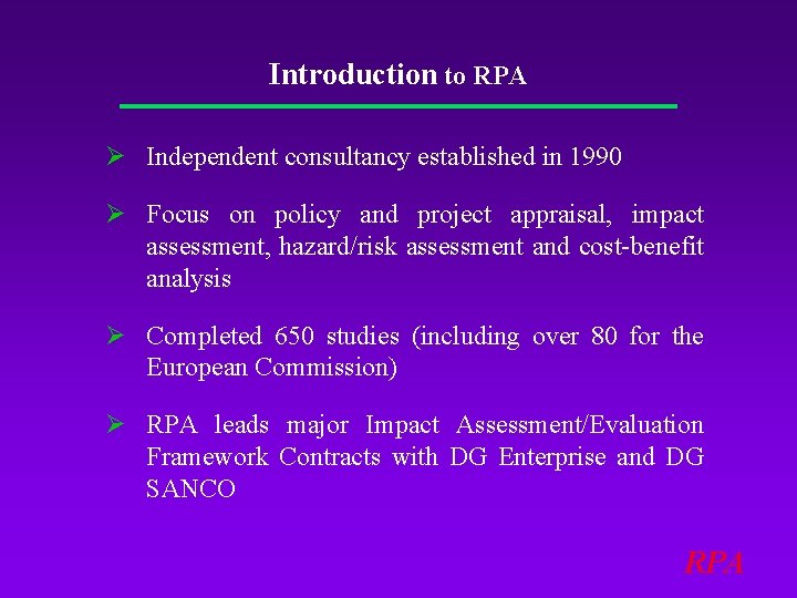 Introduction to RPA Ø Independent consultancy established in 1990 Ø Focus on policy and