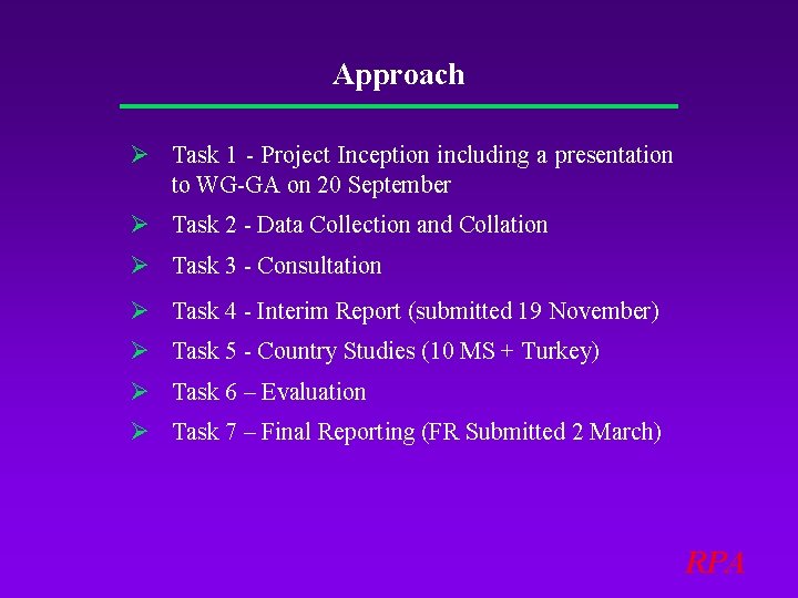 Approach Ø Task 1 - Project Inception including a presentation to WG-GA on 20