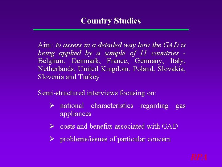 Country Studies Aim: to assess in a detailed way how the GAD is being