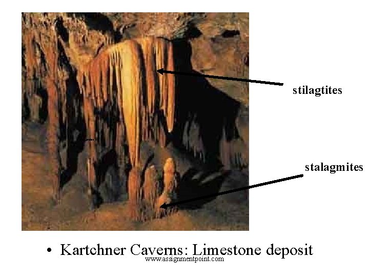 stilagtites stalagmites • Kartchner Caverns: Limestone deposit www. assignmentpoint. com 