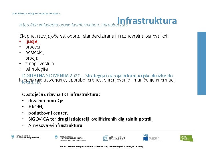 3. konferenca » Program projektov e. Prostor « Infrastruktura https: //en. wikipedia. org/wiki/Information_infrastructure Skupna,