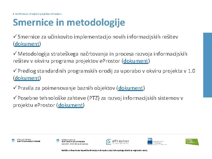 3. konferenca » Program projektov e. Prostor « Smernice in metodologije üSmernice za učinkovito