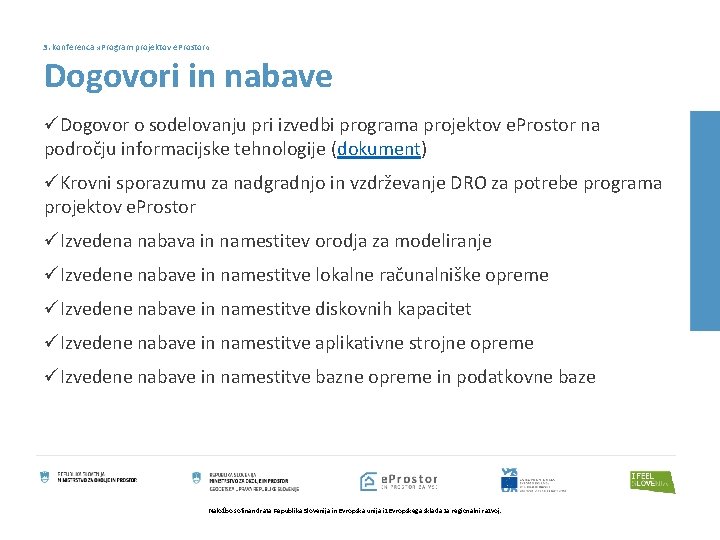 3. konferenca » Program projektov e. Prostor « Dogovori in nabave üDogovor o sodelovanju