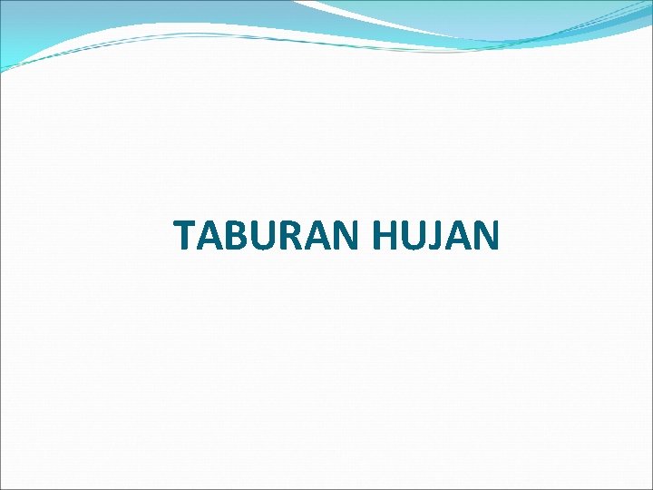 TABURAN HUJAN 