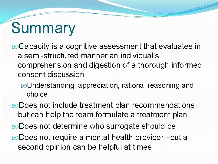Summary Capacity is a cognitive assessment that evaluates in a semi-structured manner an individual’s
