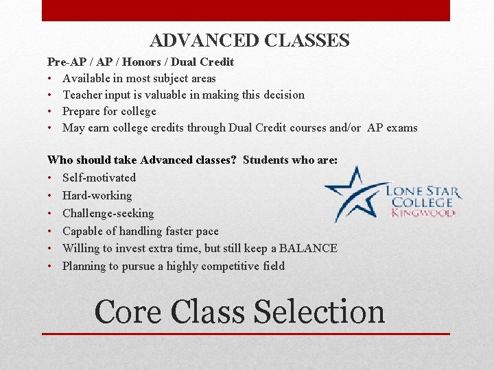 ADVANCED CLASSES Pre-AP / Honors / Dual Credit • Available in most subject areas