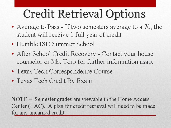 Credit Retrieval Options • Average to Pass - If two semesters average to a