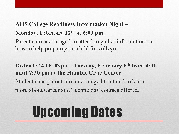 AHS College Readiness Information Night – Monday, February 12 th at 6: 00 pm.