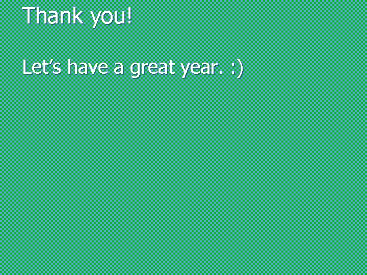 Thank you! Let’s have a great year. : ) 