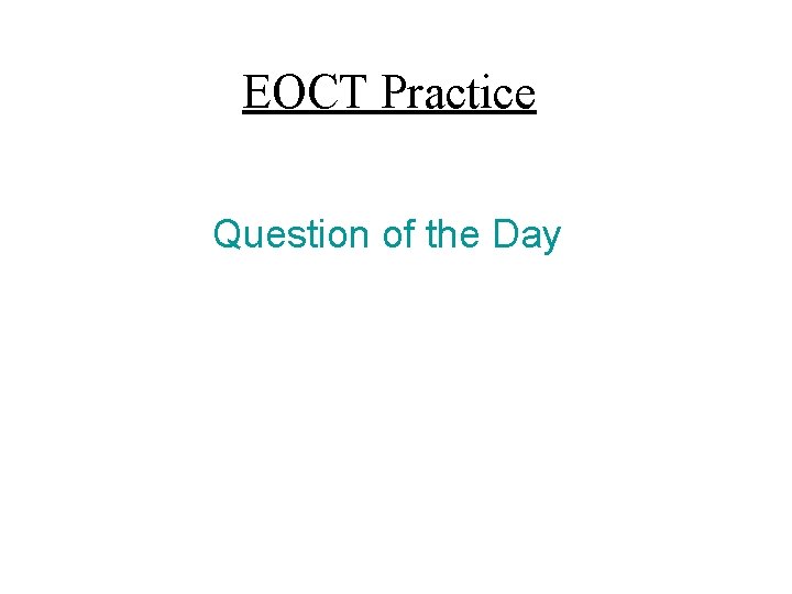 EOCT Practice Question of the Day 