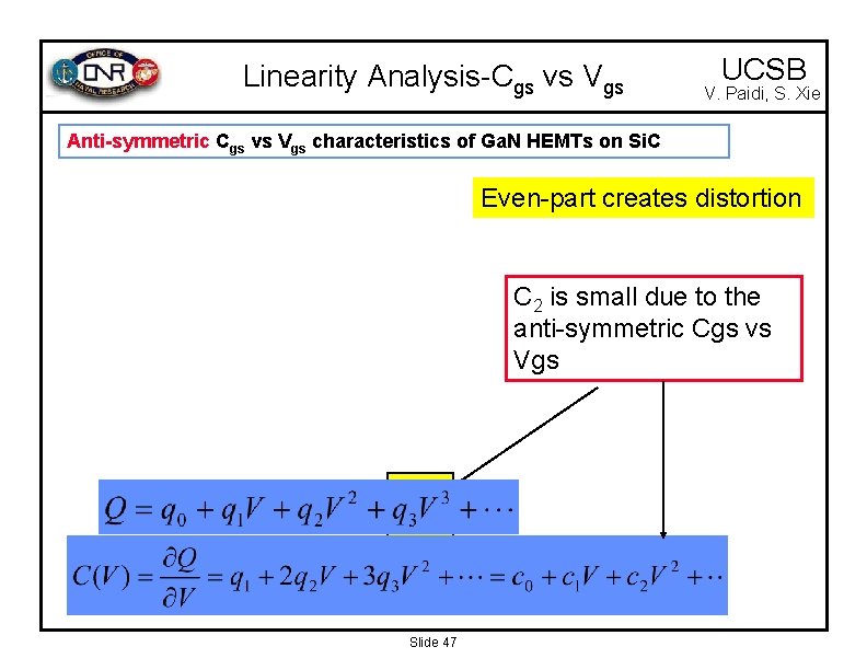 Linearity Analysis-Cgs vs Vgs UCSB V. Paidi, S. Xie Anti-symmetric Cgs vs Vgs characteristics