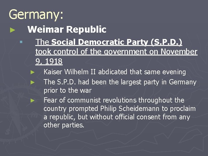 Germany: Weimar Republic ► § The Social Democratic Party (S. P. D. ) took