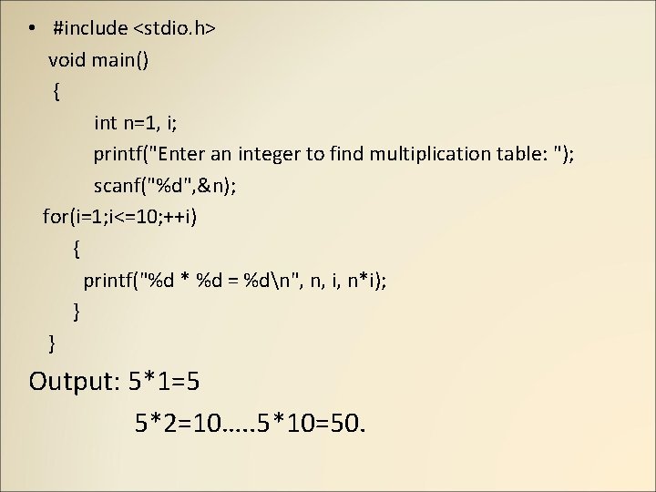 • #include <stdio. h> void main() { int n=1, i; printf("Enter an integer • #include <stdio. h> void main() { int n=1, i; printf("Enter an integer