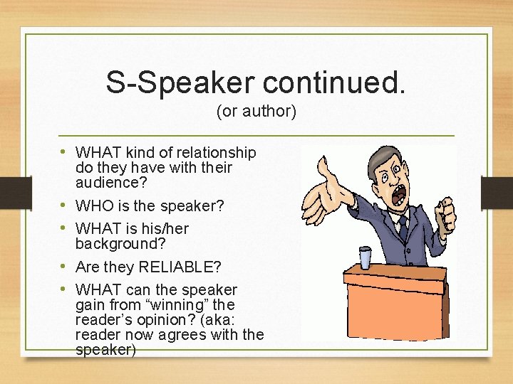 S-Speaker continued. (or author) • WHAT kind of relationship • • do they have