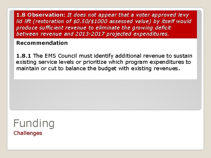 1. 8 Observation: It does not appear that a voter approved levy lid lift