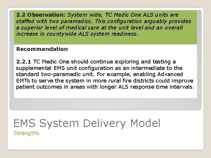 2. 2 Observation: System wide, TC Medic One ALS units are staffed with two