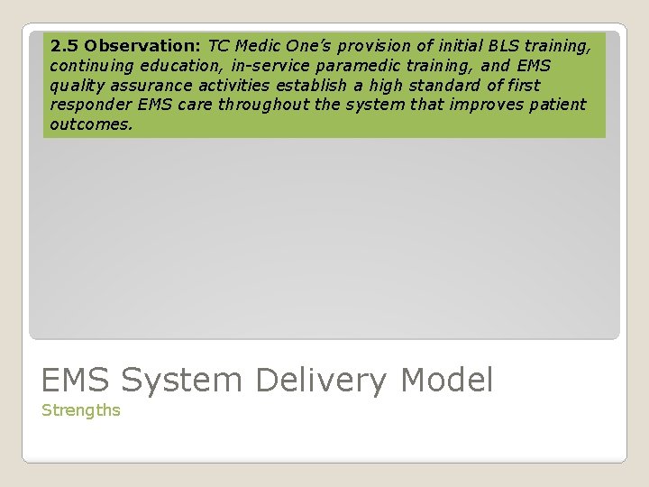 2. 5 Observation: TC Medic One’s provision of initial BLS training, continuing education, in-service