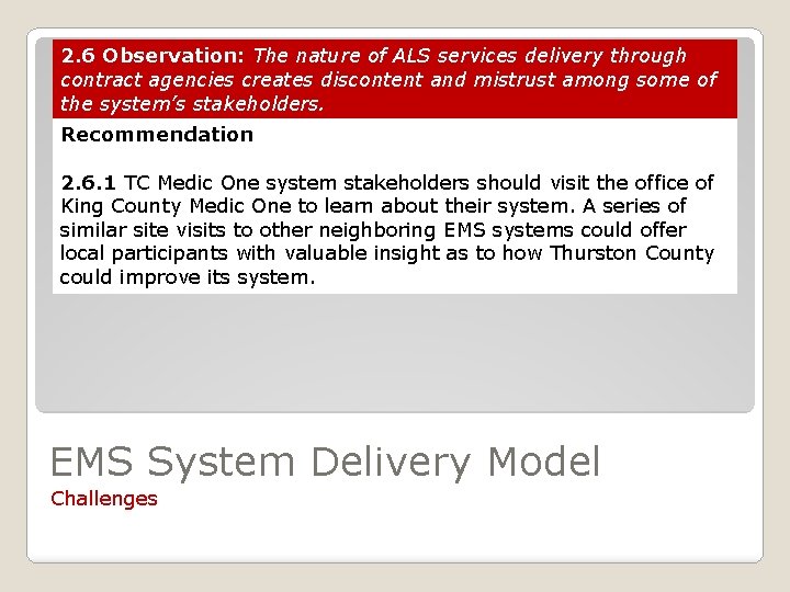 2. 6 Observation: The nature of ALS services delivery through contract agencies creates discontent