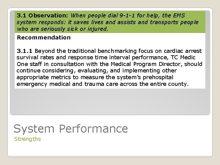 3. 1 Observation: When people dial 9 -1 -1 for help, the EMS system