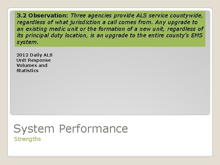3. 2 Observation: Three agencies provide ALS service countywide, regardless of what jurisdiction a