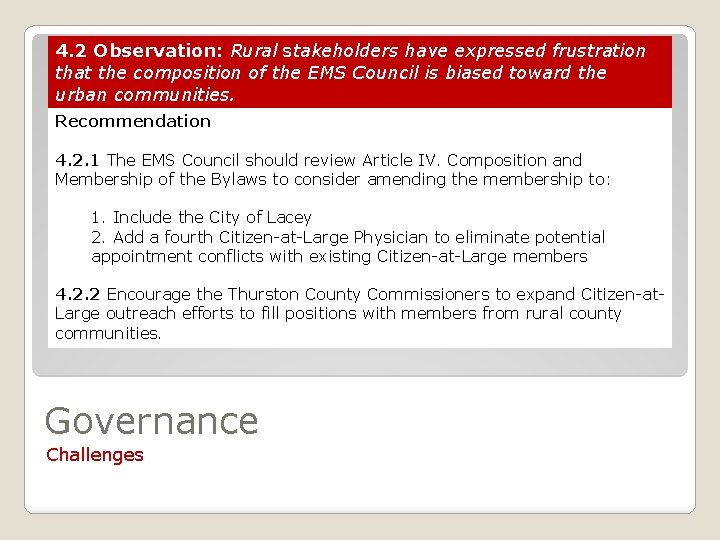 4. 2 Observation: Rural stakeholders have expressed frustration that the composition of the EMS