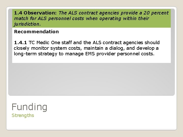 1. 4 Observation: The ALS contract agencies provide a 20 percent match for ALS