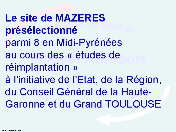 Le site de MAZERES présélectionné parmi 8 en Midi-Pyrénées au cours des « études