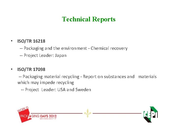 Technical Reports • ISO/TR 16218 -- Packaging and the environment - Chemical recovery -- Technical Reports • ISO/TR 16218 -- Packaging and the environment - Chemical recovery --