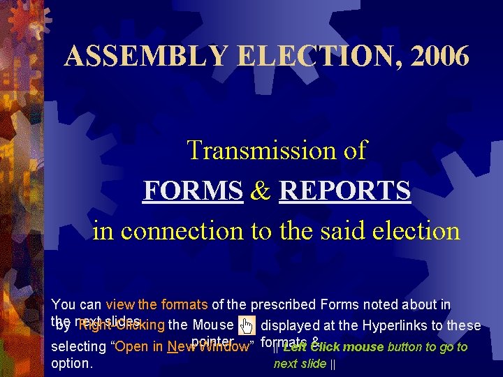 ASSEMBLY ELECTION, 2006 Transmission of FORMS & REPORTS in connection to the said election