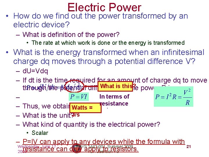 Electric Power • How do we find out the power transformed by an electric