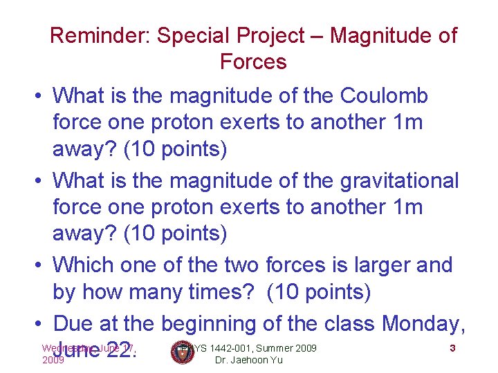 Reminder: Special Project – Magnitude of Forces • What is the magnitude of the