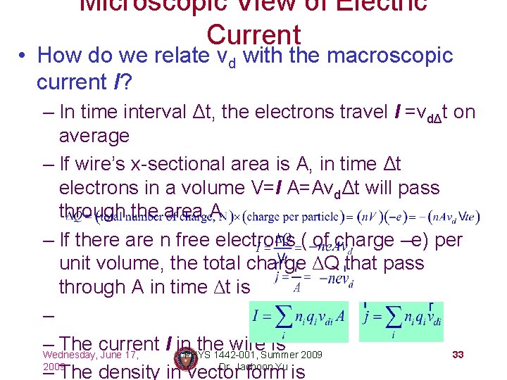 Microscopic View of Electric Current • How do we relate vd with the macroscopic