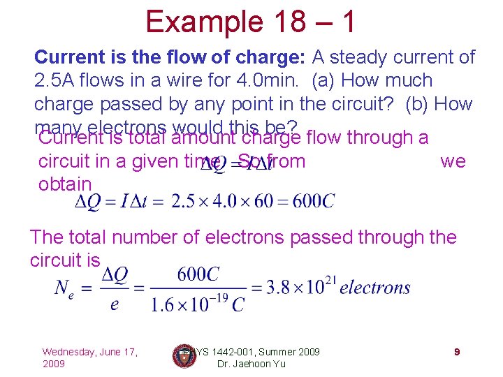 Example 18 – 1 Current is the flow of charge: A steady current of