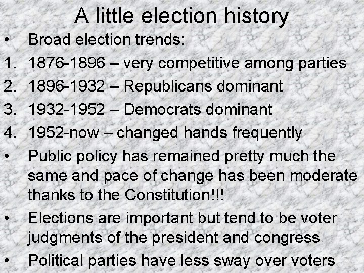 A little election history • 1. 2. 3. 4. • • • Broad election