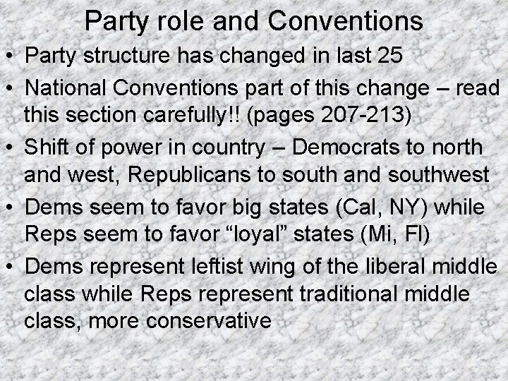 Party role and Conventions • Party structure has changed in last 25 • National