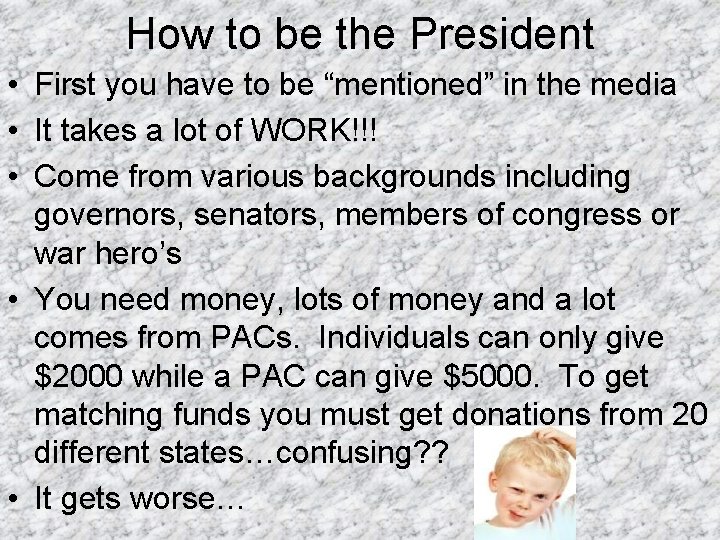 How to be the President • First you have to be “mentioned” in the